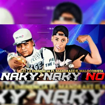 Naky Naky No by Jay La Eminencia