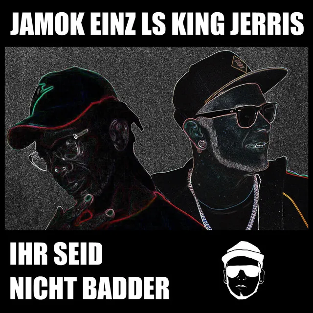 Ihr seid nicht badder