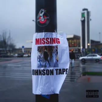 Missing Johnson Tape by Anbu