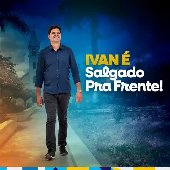 IVAN É SALGADO PRA FRENTE by caju hits