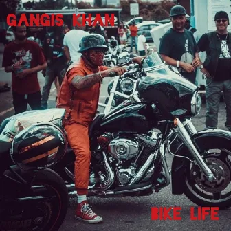 Bike Life by Gangis Khan