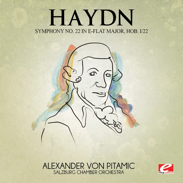 Haydn: Symphony No. 22 in E-Flat Major, Hob. I/22 (Digitally Remastered)