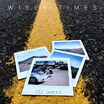 10 West by Wiser Times