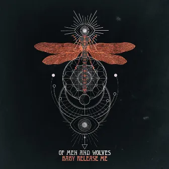 Baby Release Me by Of Men And Wolves