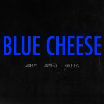 Blue Cheese by Moeazy