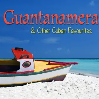 Guantanamera & Other Cuban Favourites by Havana Mambo