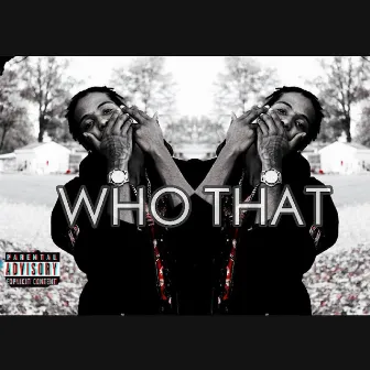 WHO THAT by King Griffy