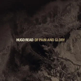 Of Pain and Glory by Hugo Read