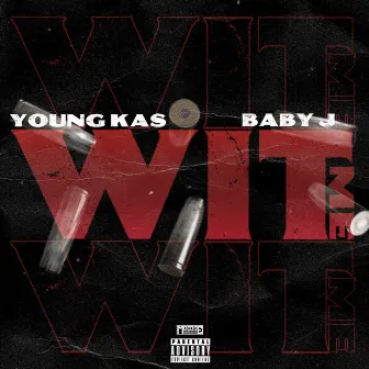 Wit Me (feat. Baby J) by Young Kas