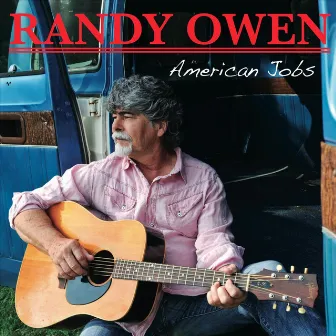 American Jobs by Randy Owen