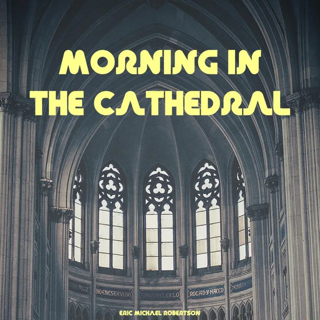 Morning in the Cathedral