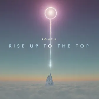 Rise up to the Top by ROMZN