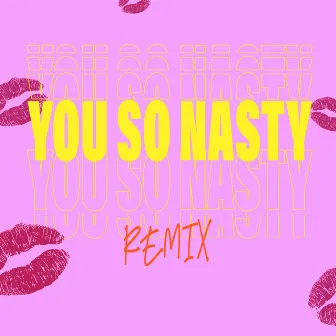 You So Nasty (Remix) by Karma Rivera