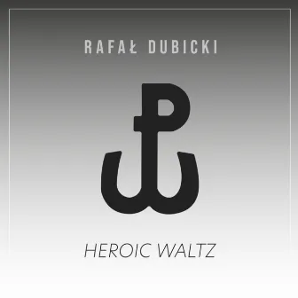 Heroic Waltz by Rafał Dubicki