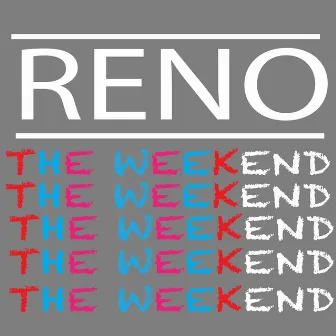 The Weekend (Main Version) by Reno Wesley