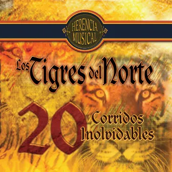 Herencia Musical 20 Corridos Inolvidables by Los Tigres Del Norte