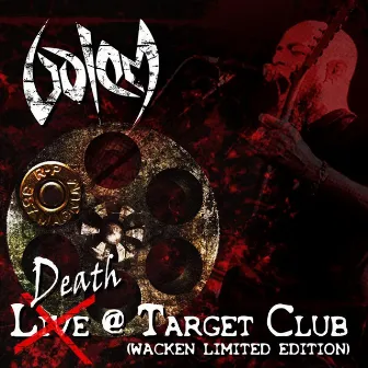 Death @ Target Club (Wacken Limited Edition) by Golem