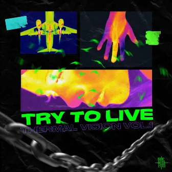 Thermal Vision Vol.1 by Try To live