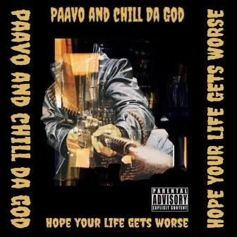 Hope Your Life Gets Worse by Paavo