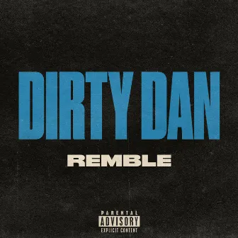 Dirty Dan by Remble