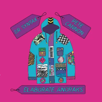 Elaborate Anoraks by Dr. Syntax