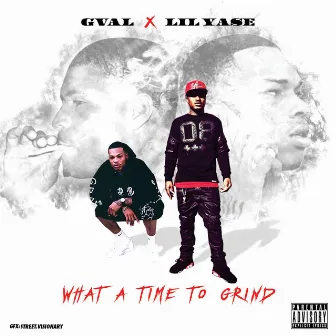 What a Time to Grind - EP by G-Val