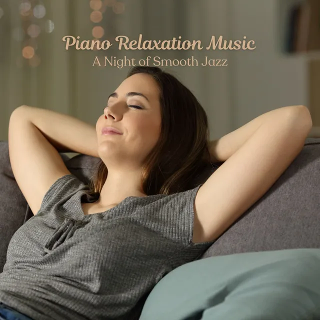 Piano Relaxation Music: A Night of Smooth Jazz