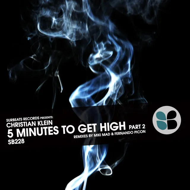 5 Minutes to Get High, Pt. 2