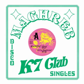 Maghreb K7 Club - Disco Singles Vol.2 by Hanini