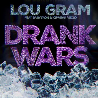 Drank Wars (feat. BabyTron & Icewear Vezzo) by Lou Gram