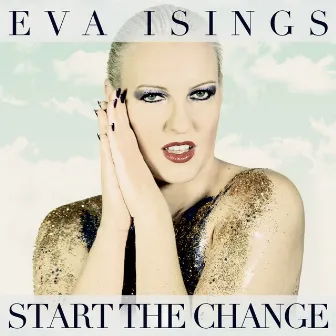 Start The Change by Eva Isings