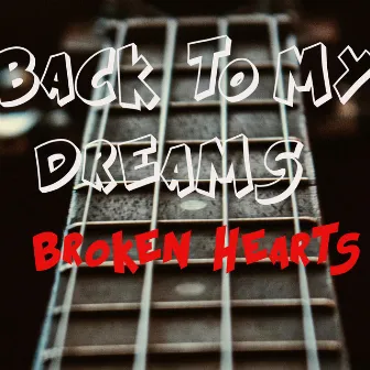 BACK TO MY DREAMS (Back to 80´s) by Broken Hearts