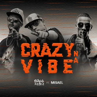 Crazy na Vibe by Familia 3um3