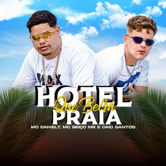 Hotel Que Beira Praia by DJ Caio Santos