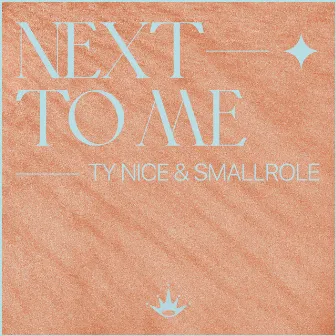 Next To Me by TY nice