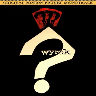 Wyrok (Original 1962 Film Soundtrack) by Krzysztof Komeda