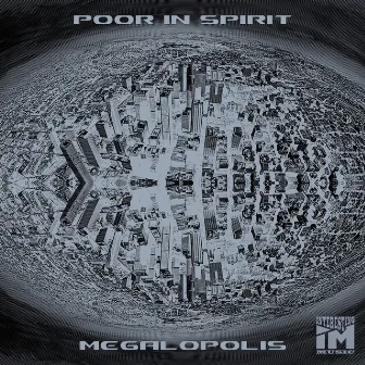 Megalopolis EP by Poor In Spirit