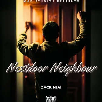 Nextdoor Neighbour by Zack Njai