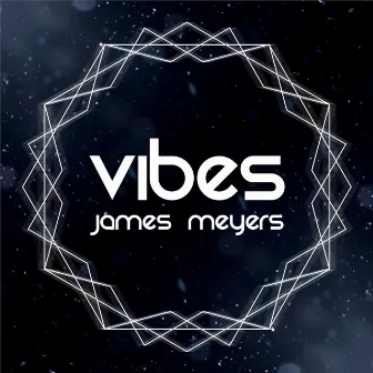 Vibes by James Meyers