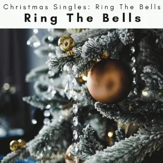 Ring The Bells by Christmas Singles: Ring The Bells