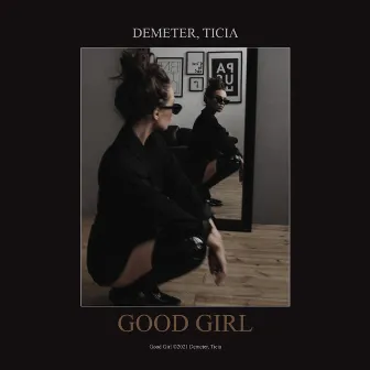 Good Girl by Ticia