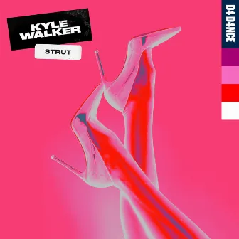 Strut by Kyle Walker