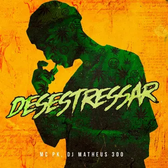 Desestressar by Mc Pk