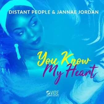 You Know My Heart by Jannae Jordan