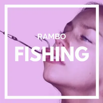 Fishing by Rambo