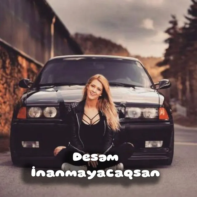 Desəm İnanmayacaqsan - Remix