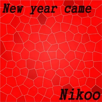 New year came by Nikoo