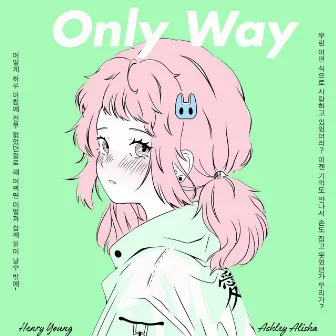 Only Way by Ashley Alisha