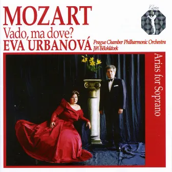 Mozart: Vado, ma dove? Arias for Soprano by Prague Chamber Philharmonic Orchestra