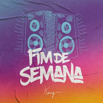 Fim de Semana by Kaique